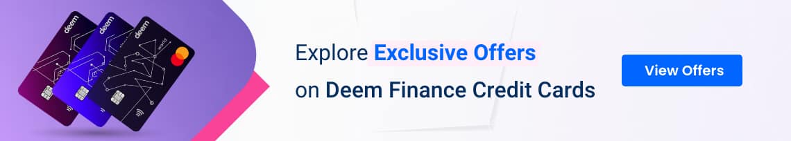 Explore Exclusive Offers on Deem Finance Credit Cards